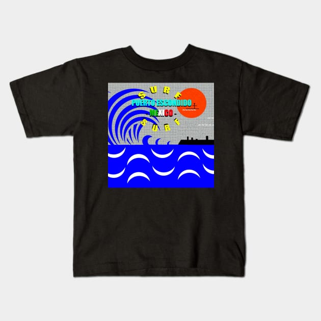 Surf Puerto Escondido Mexico design A Kids T-Shirt by dltphoto